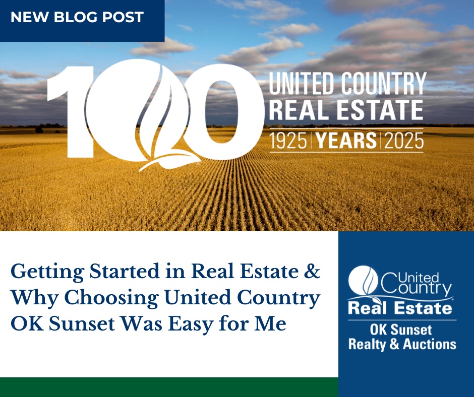 Getting Started in Real Estate: Fees, First Steps & Why Choosing United Country OK Sunset Was Easy for Me